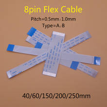 2pcs 8P /FFC FPC Flexible Flat Cable 0.5mm / 1.0mm Pitch 8Pin Type A / B Length 40mm 60mm 150mm 200mm 250mm 2024 - buy cheap