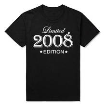 Funny Summer Style Limited Edition 2008 T Shirts Men Funny Birthday Short Sleeve O Neck Cotton Man Made In 2008 T-shirt Tops 2024 - buy cheap