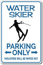 Water Skier Parking Tin Sign, Novelty Tin Sign,Water Skier Sign, Gift for Water Skier 2024 - buy cheap