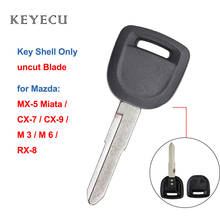 Keyecu Uncut Transponder Ignition Key Shell Case for Mazda MX-5 Miata MX5 CX7 CX-7 CX9 CX-9 M3 M 3 M6 M 6 RX8 RX-8 2024 - buy cheap