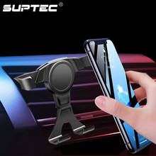 SUPTEC Gravity Car Phone Holder Air Vent Clip Mount Mobile Phone Holder for Phone in Car Stand Support for iPhone XS Samsung GPS 2024 - buy cheap