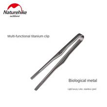 Naturehike Multi-Function Titanium Clip Outdoor Picnic BBQ Clamp High Temperature Resistant Pure Titanium Food Clip 2024 - buy cheap