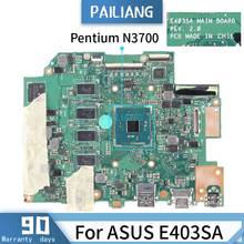 PAILIANG Laptop motherboard For ASUS E403SA REV.2.0 Mainboard Core SR29E Pentium N3700 DDR3 With 4G RAM 2024 - buy cheap