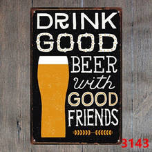 Металлический жестяной знак напиток хорошее пиво с хорошим другом Декор Бар Паб домашний винтажный Ретро 2024 - купить недорого