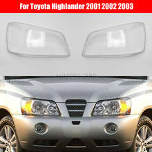 Headlamp Cover For Toyota Highlander 2001 2002 2003 Car Headlight Lens Replacement Auto Shell 2024 - buy cheap