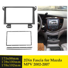 2 Din Car Radio Fascia para Mazda MPV 2002-2007 Audio estéreo reajuste montaje Panel embellecedor placa CD DVD Player instalación bisel 2024 - compra barato