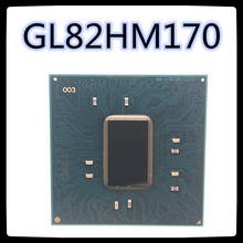 1 шт. GL82HM170 SR2C4 BGA GL82HM170 BGA 82HM170 Новый и оригинальный 2024 - купить недорого