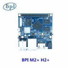 Allwinner H2+ Quad-Core MiNi A7 SoC BPI-M2 Plus Banana Pi board 2024 - buy cheap