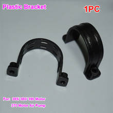 1PC Plastic mounts bracket fixed bracket hoop plastic hoop bracket high strength For 385/ 380/ 390 motor/ 370 air pump 2024 - buy cheap