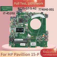For HP Pavillion 15-P DAY11AMB6E0 774840-001 SR1EB i7-4510U N15S-GT-S-A2 DDR3 Notebook motherboard Mainboard full test 100% work 2024 - buy cheap