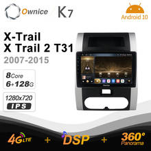 Android 10.0 6G+128G Ownice K7 Car autoradio Multimedia for Nissan X-Trail X Trail 2 T31 2007-2015 radio system unit 360 4G LTE 2024 - buy cheap