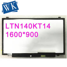 Free shipping ! LTN140KT14 LTN140KT14-201 14.0 inch slim Laptop LCD Screen 1600*900 EDP 30pins 2024 - buy cheap