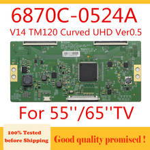 6870C-0524A Logic Board 6870C 0524A V14 TM120 Curved UHD Ver0.5 for 55 / 65 inch TV Board for LG...etc. Original T-con Card 2024 - buy cheap