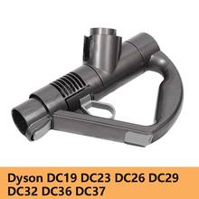 Replacement parts Vacuum cleaner handle for dyson DC19 DC23 DC26 DC29 DC32 DC36 DC37 Wand Handle accessories 2024 - buy cheap