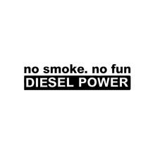 Fashion NO SMOKE NO FUN DIESEL POWER Car Sticker Decoration Automobiles Motorcycles Exterior Accessories Vinyl Decals 2024 - buy cheap