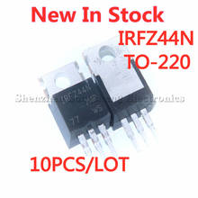 10PCS/LOT New IRFZ44N IRFZ44NPBF FET Inline TO-220 In Stock 2024 - buy cheap