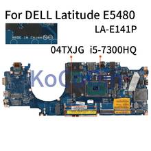 For DELL Latitude E5480 I5-7300HQ SR32S Notebook Mainboard CN-04TXJG 04TXJG LA-E141P Laptop Mainboard DDR4 2024 - buy cheap