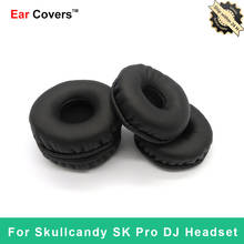 Almohadillas para auriculares Skullcandy SK Pro, repuesto de almohadillas para los oídos, espuma de esponja de cuero PU, para DJ 2024 - compra barato