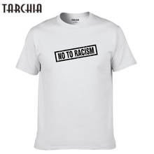 TARCHIA New Boy Men No To racism T-Shirts Male Plus Size T Shirt Homme Summer 2022 Fashion Short Sleeve Shirts Tee Shirts Man 2024 - buy cheap