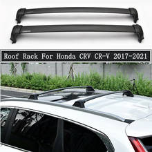 Roof Rack For Honda CRV CR-V 2017-2021 High Quality Aluminum Alloy Rails Bar Luggage Carrier Bars top Cross bar Racks Rail Boxes 2024 - buy cheap