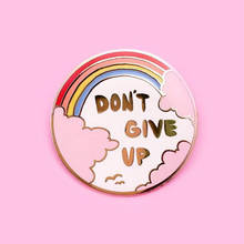 Don't Give Up Rainbow Cloud Enamel Brooch Pins Badge Lapel Pins Alloy Metal Fashion Jewelry Accessories Gifts 2024 - buy cheap