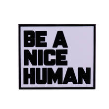 Be um bom crachá humano destaque pin esmalte atraente positivo inspiradores