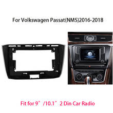9/10.1 дюймовая 2 Din Автомобильная радиоустановка Fascia Для Volkswagen Passat(NMS)2016-2018, автомобильная стерео панель приборной панели, монтажная рамка, комплект, лицевая панель 2024 - купить недорого