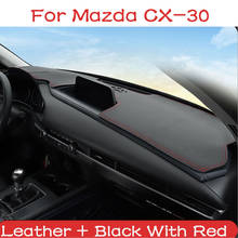 Car Leather Center Console Dashboard Cover Dash Mat Non-slip Sun Shade Pad Protector For Mazda CX30 CX30 2020 2021 2022 2024 - buy cheap