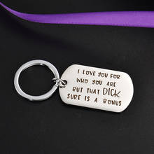 Stainless Steel Boyfriend Keychain Gift I Love You For Who You Are But That Dick Sure Is A Bonus Creative Anti-lost Keyring 2024 - buy cheap