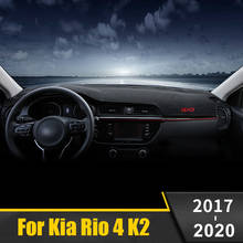 For Kia Rio 4 K2 2017 2018 2019 2020 Car Dashboard Cover Mat Avoid Light Pad Instrument Platform Desk Carpet Auto Accessories 2024 - buy cheap