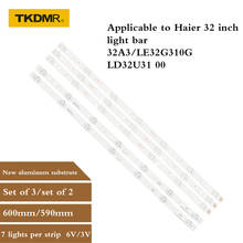LED Backlight Strip for Haier 32"TV LE32B510X/LD32U310/LD32U3100/32A3/LE32G310G/LD32U3100/LE32B310P/H32E12/H32E16 2024 - buy cheap