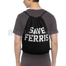 Save Ferris-White Backpack Drawstring Bags Gym Bag Waterproof Save Ferris Ferris Bueller Day Off 80S Movies 80S Cult 2024 - buy cheap