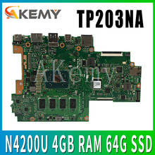 Akemy TP203NA para ASUS VivoBook Flip 12 TP203NA TP203NAS TP203NAH Laotop placa-mãe TP203NA placa-mãe W / N4200U 4GB RAM 64G SSD 2024 - compre barato