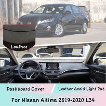 Couro para nissan altima 2019-2020 l34 painel de cobertura esteira de luz-prova almofada pára-sol dashmat proteger painel acessórios do carro 2024 - compre barato