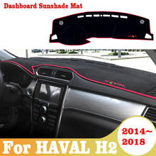For HAVAL H2 2014 2015 2016 2017 2018 Left Hand Drive Car Dashboard Covers Mat Shade Cushion Pad Carpets Accessories 2024 - buy cheap