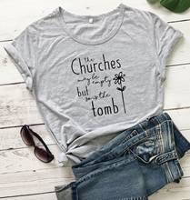 Церкви может быть пустым, но так же могила Бог Иисус женская мода футболка из чистого хлопка Христианской Библии цветы, футботка 2024 - купить недорого