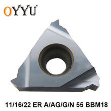 OYYU 11 16 22 ER A AG G N 55 BBM18 11ER 16ER A55 AG55 G55 N55 Threading Carbide Inserts for Steel & Stainless Steel Lathe Cutter 2024 - buy cheap