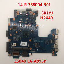 Placa base de ordenador portátil, dispositivo con SR1YJ N2840 CPU ZS040 LA-A995P DDR3 788004 probado + envío gratis, para 501-240 100% G3 14-R 2024 - compra barato