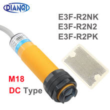 Sensor de reflexión de retroalimentación DC Tpye M18, interruptor eléctrico, E3F-R2N2, R2NK, R2PK, NPN, NC, PNP, sin diámetro, distancia de 2m, 3 cables 2024 - compra barato