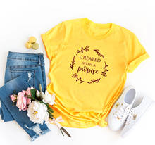 Created with a purpose t shirt relgiion women fashion unisex pure cotton Christian Bible baptism quote slogan tees tumblr tops 2024 - buy cheap