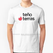 I Dye Terras T Shirt 100% Pure Cotton Dye Terras I Have Land Girls Galician Mouchodesigns Galicia Galiza Tinder Lovoo Badoo 2024 - buy cheap