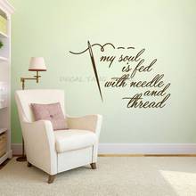 My Soul Is Fed With Needle And Thread Wall Decal Sewing Crafting Quilting Hobby Quote Removable Wall Art Vinyl Wall Sticker 1537 2024 - buy cheap