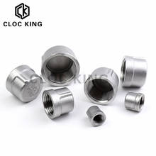 1Pc SS304 Stainless Steel Pipe Tube End Cap Head Stopper fittings 1/8" 1/4" 3/8" 1/2" 3/4" 1" 1-1/4" 1-1/2" Female BSP Threaded 2024 - buy cheap