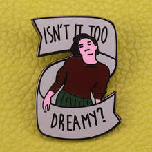 Pin inspirado en Twin Peaks, insignia con cita de Audrey Horne, regalo artístico, no es un accesorio de ensueño 2024 - compra barato