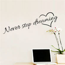 Never Stop Dreaming Wall Sticker Inspirational Quotes Home Decor Bedroom Living Room Wall Decal Vinyl Paper Wall Art Murals 2024 - buy cheap