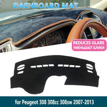 for Peugeot 308 t7 2007~2013 308cc 308sw 2008 2010 Anti-Slip Mat Dashboard Cover Pad Inner Sun Shade Dash board Car Accessories 2024 - buy cheap