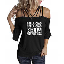 Camiseta divertida de Bella Ciao para Mujer, Camisetas de algodón de manga corta, Camiseta holgada para Mujer, Camisetas con tirantes para Mujer, Top para Mujer 2024 - compra barato