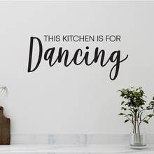 WJWY This Kitchen Is For Dancing Wall Sticker Fun Kitchen Sign Lettering Home Decoration Waterproof Removable Wall Art Mural 2024 - buy cheap