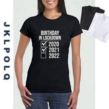 JKLPOLQ-Camiseta de cumpleaños en bloqueo para mujer, camisa Harajuku de algodón con estampado de manga corta Vintage en Quarantined, 2020, 2021, 2022 2024 - compra barato