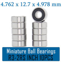 R3RS Bearing 4.762*12.7*4.978 mm ( 10 PCS ) Inch Miniature R3 2RS Ball Bearings 2024 - buy cheap